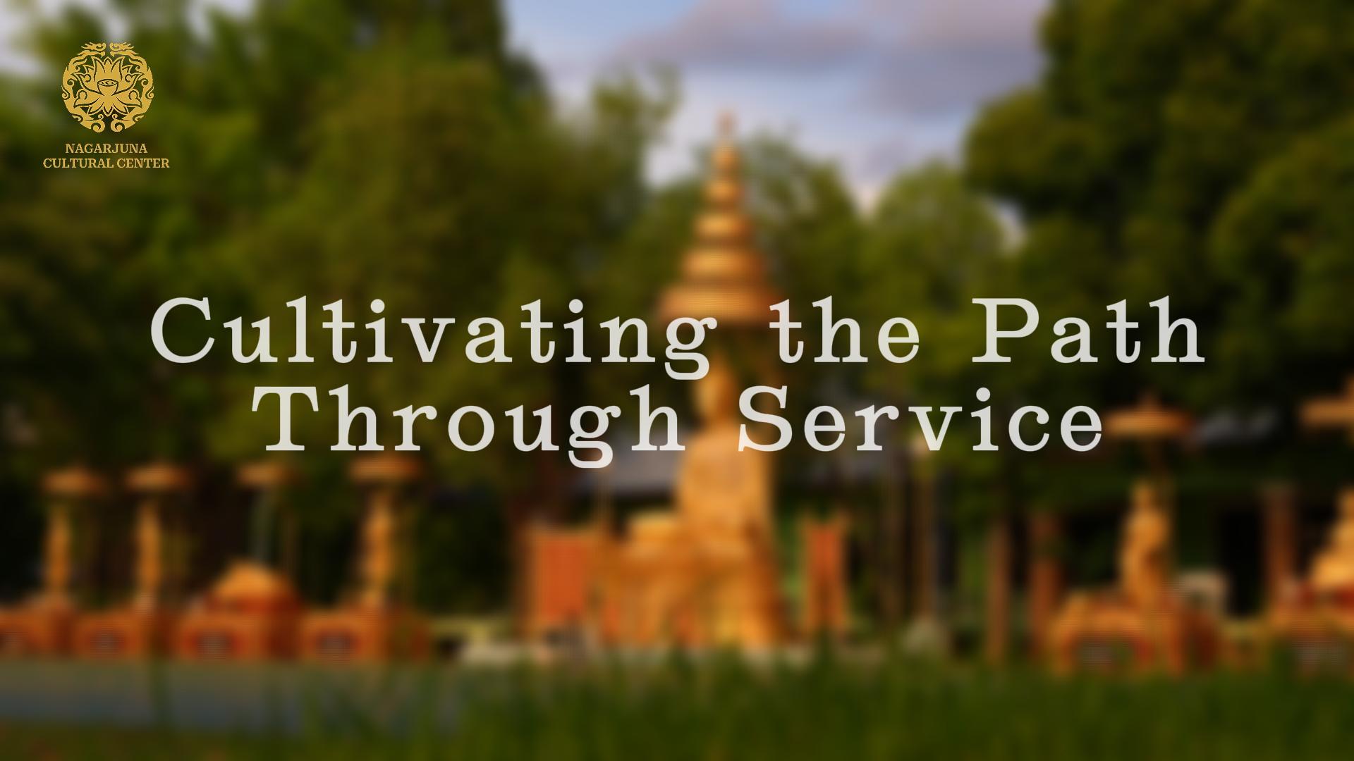 Cultivating the Path Through Service